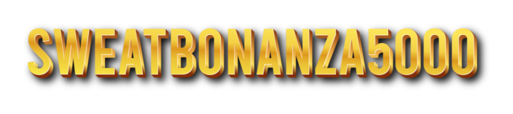 sweatbonanza5000